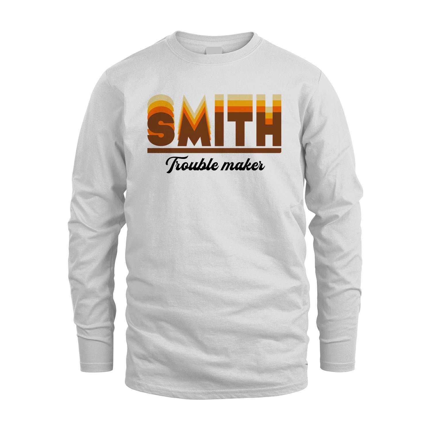 Your Name Trouble Maker Funny Shirt SMITH M1-34