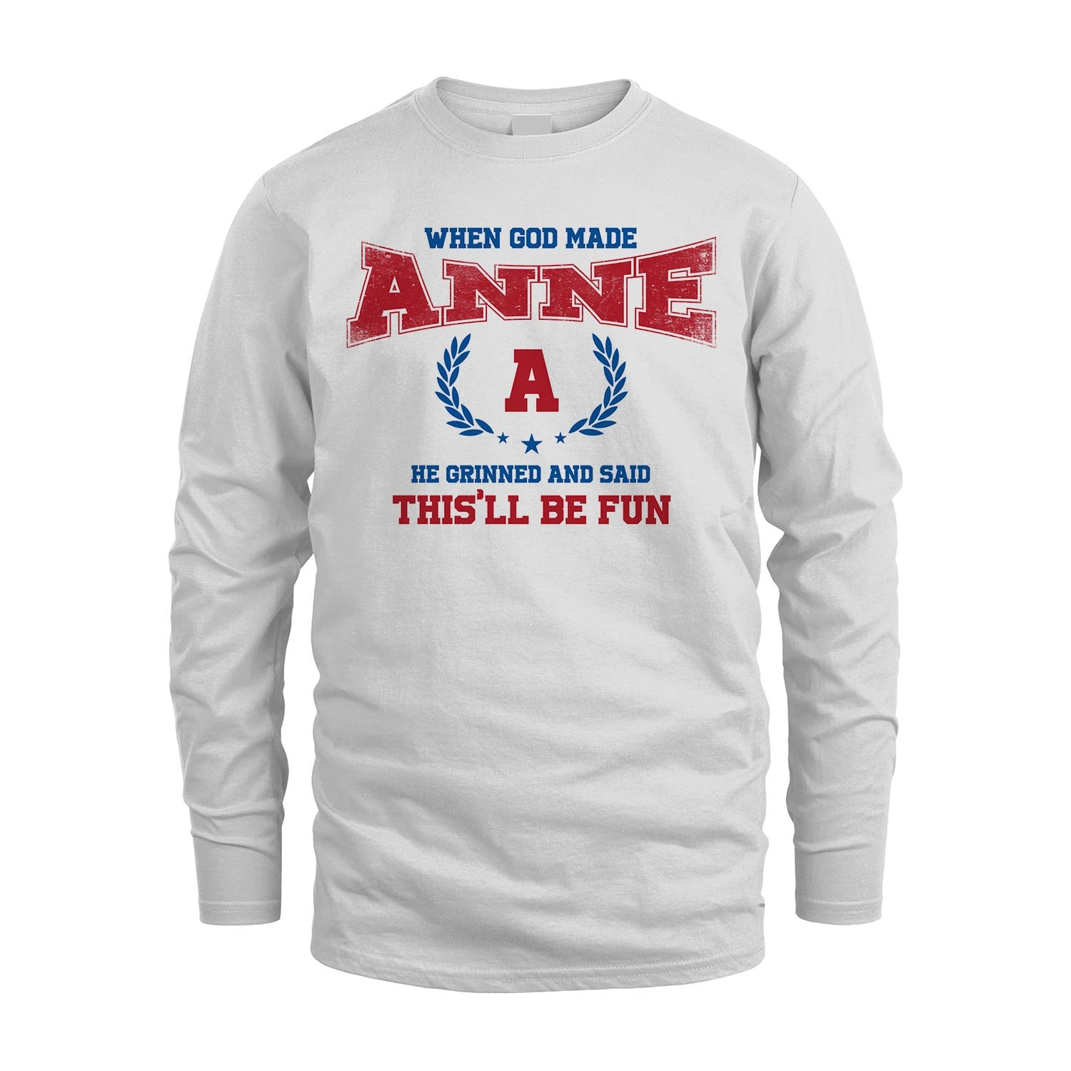 When God Made He Grinned And Said This'll Be Fun Shirt ANNE M1-12
