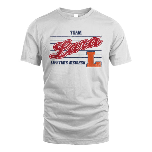 Team Your Name Lifetime Member Vintage Shirt LARA M1-24
