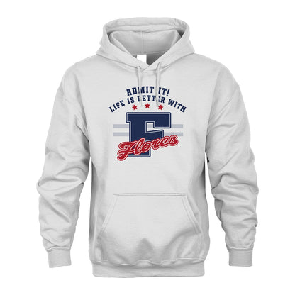 Admit It Life Is Better With Your Name Custom Shirt FLORES M1-20