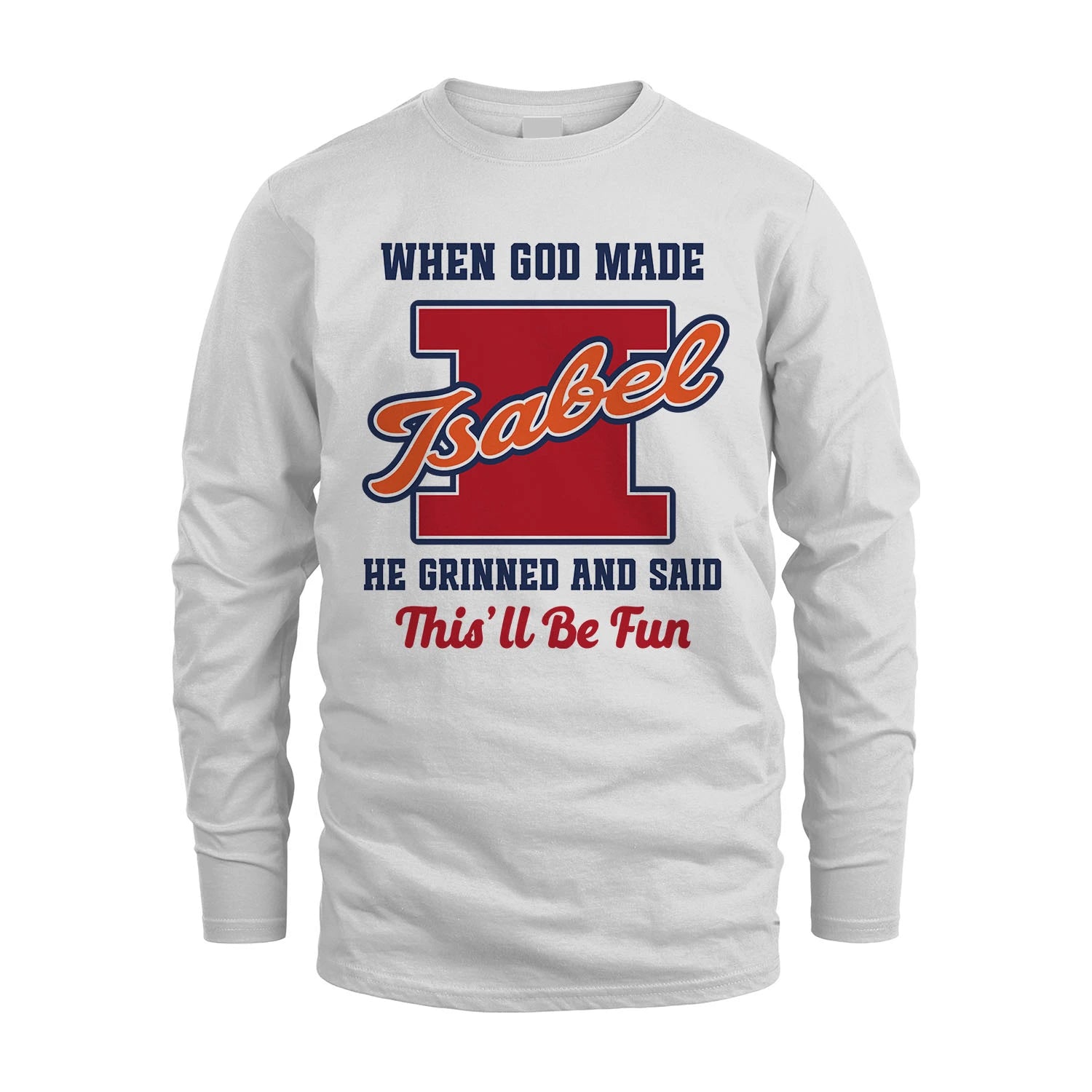 God Made Your Name Custom Shirt ISABEL M1-16