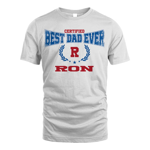 Certified Best Dad Ever Shirt RON M1-11