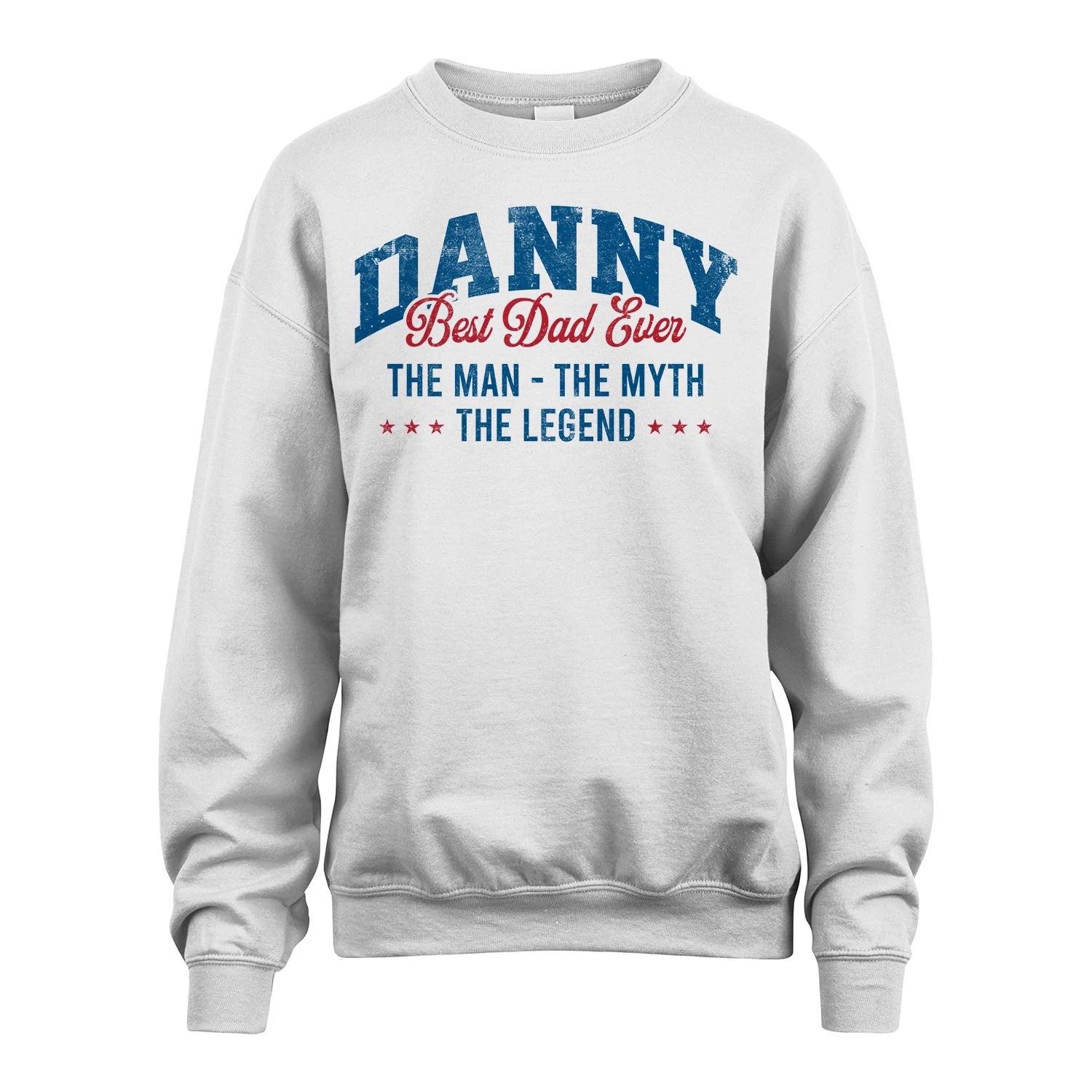 Best Dad Ever The Man The Myth The Legend DANNY M1-7