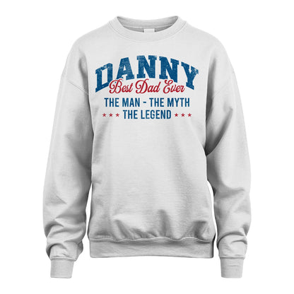 Best Dad Ever The Man The Myth The Legend DANNY M1-7