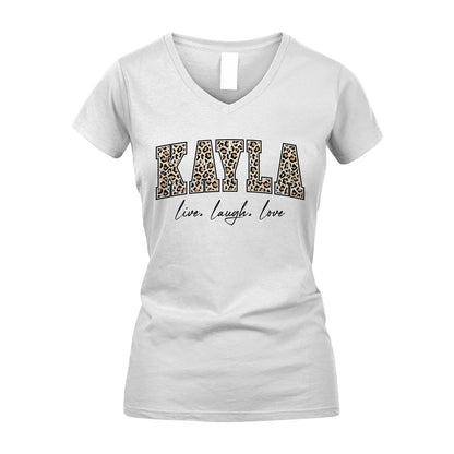Live Laugh Love Custom Name With Leopard Pattern Shirt KAYLA M1-13