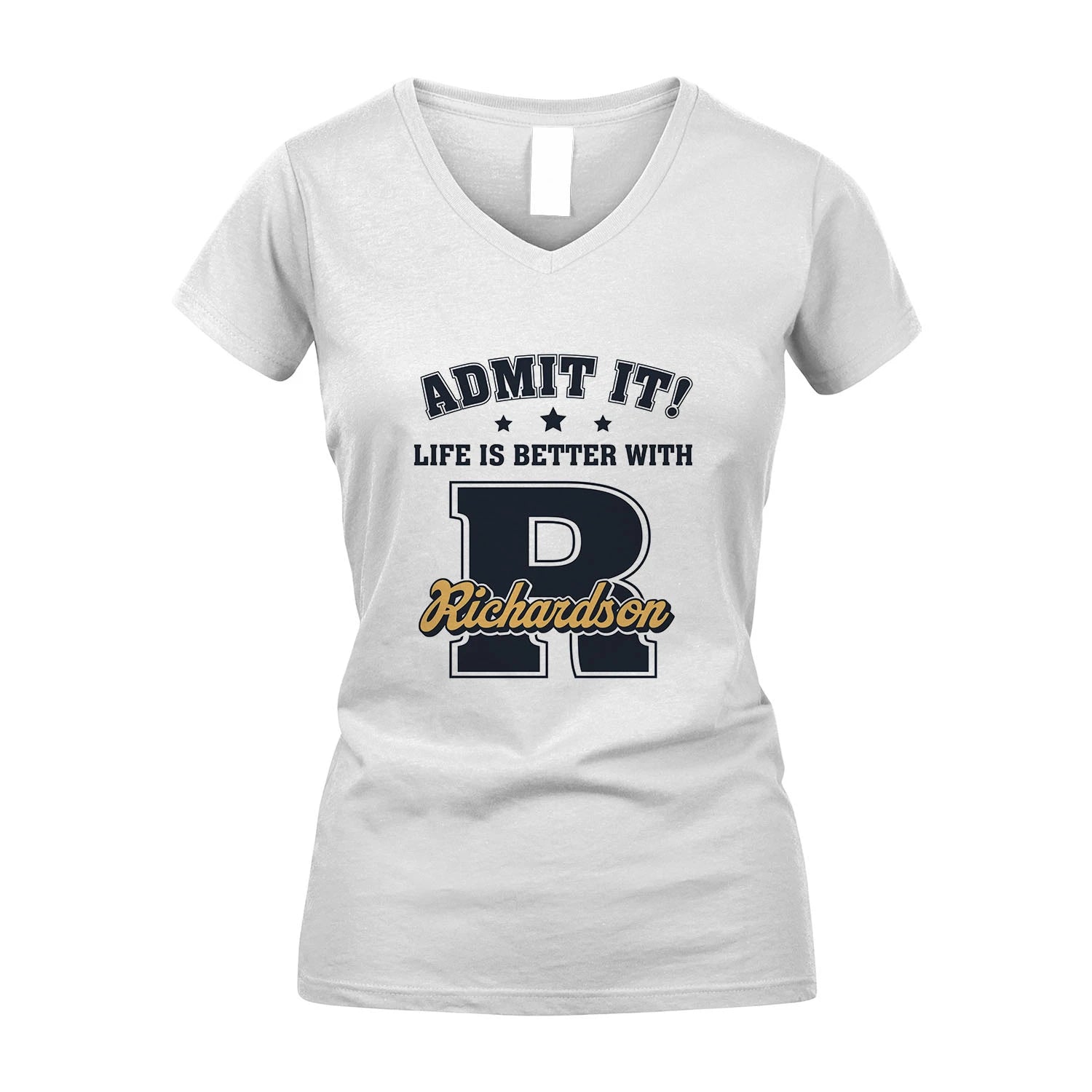 Life Is Better With Your Name Shirt RICHARDSON M1-17