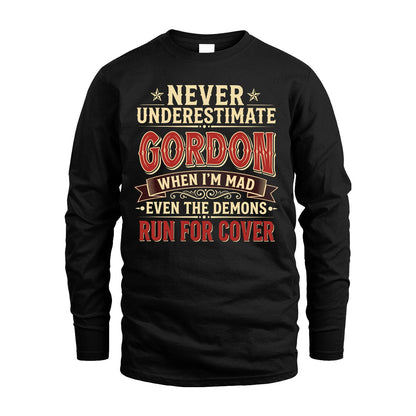 Never Underestimate When I'm Mad Shirt GORDON M1-4