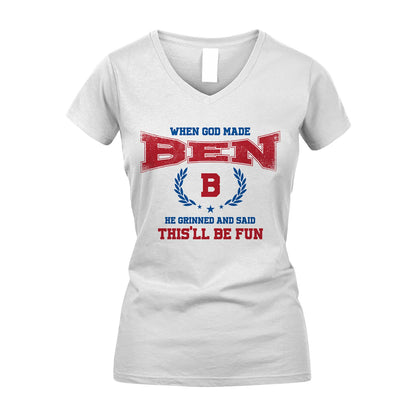 When God Made He Grinned And Said This'll Be Fun Shirt BEN M1-12