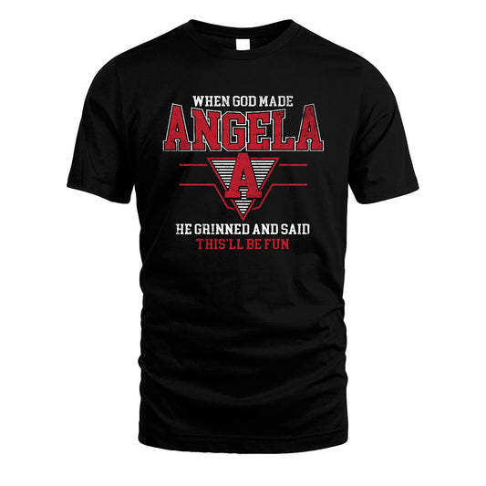 When God Made Your Name He Grinned And Said This'll Be Fun Baseball Shirt ANGELA M1-29