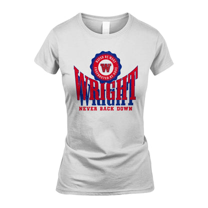 Your Name Never Back Down Shirt WRIGHT M1-33