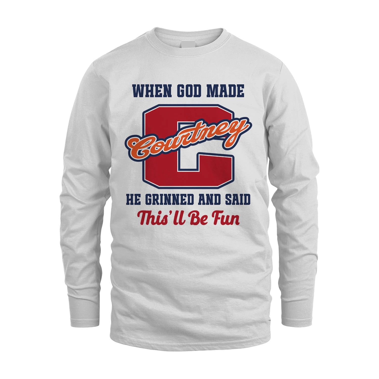 God Made Your Name Custom Shirt COURTNEY M1-16