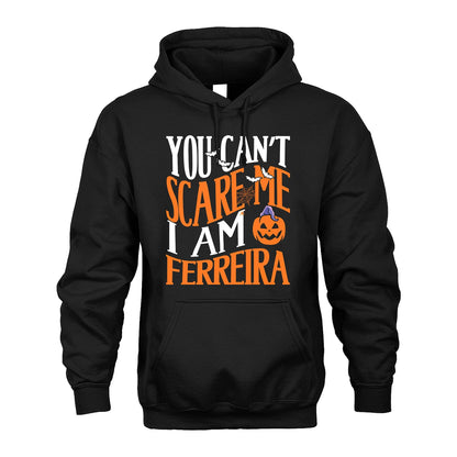 You Can't Scare Me I Am Funny Halloween Shirt FERREIRA M1-45