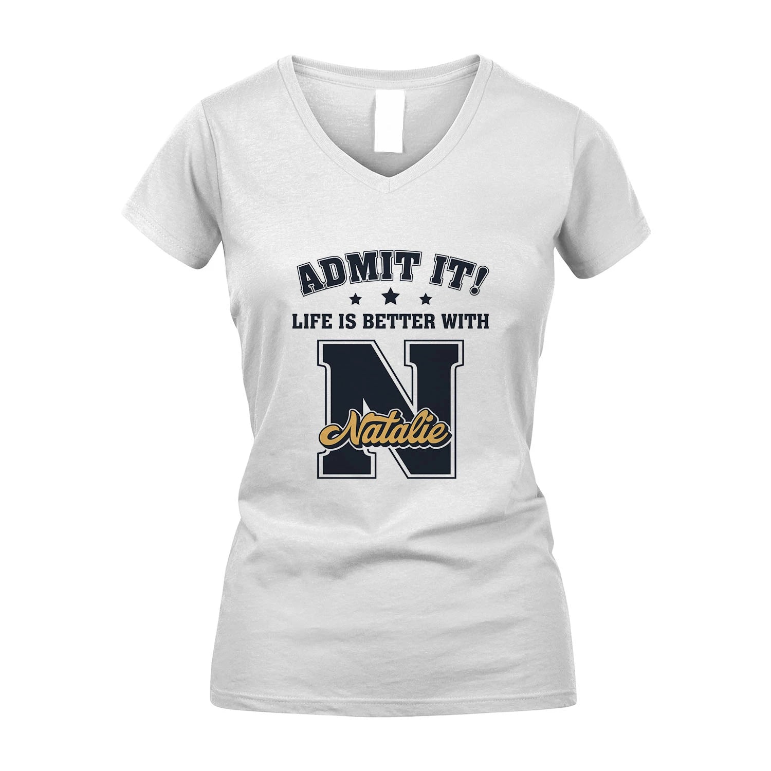Life Is Better With Your Name Shirt NATALIE M1-17
