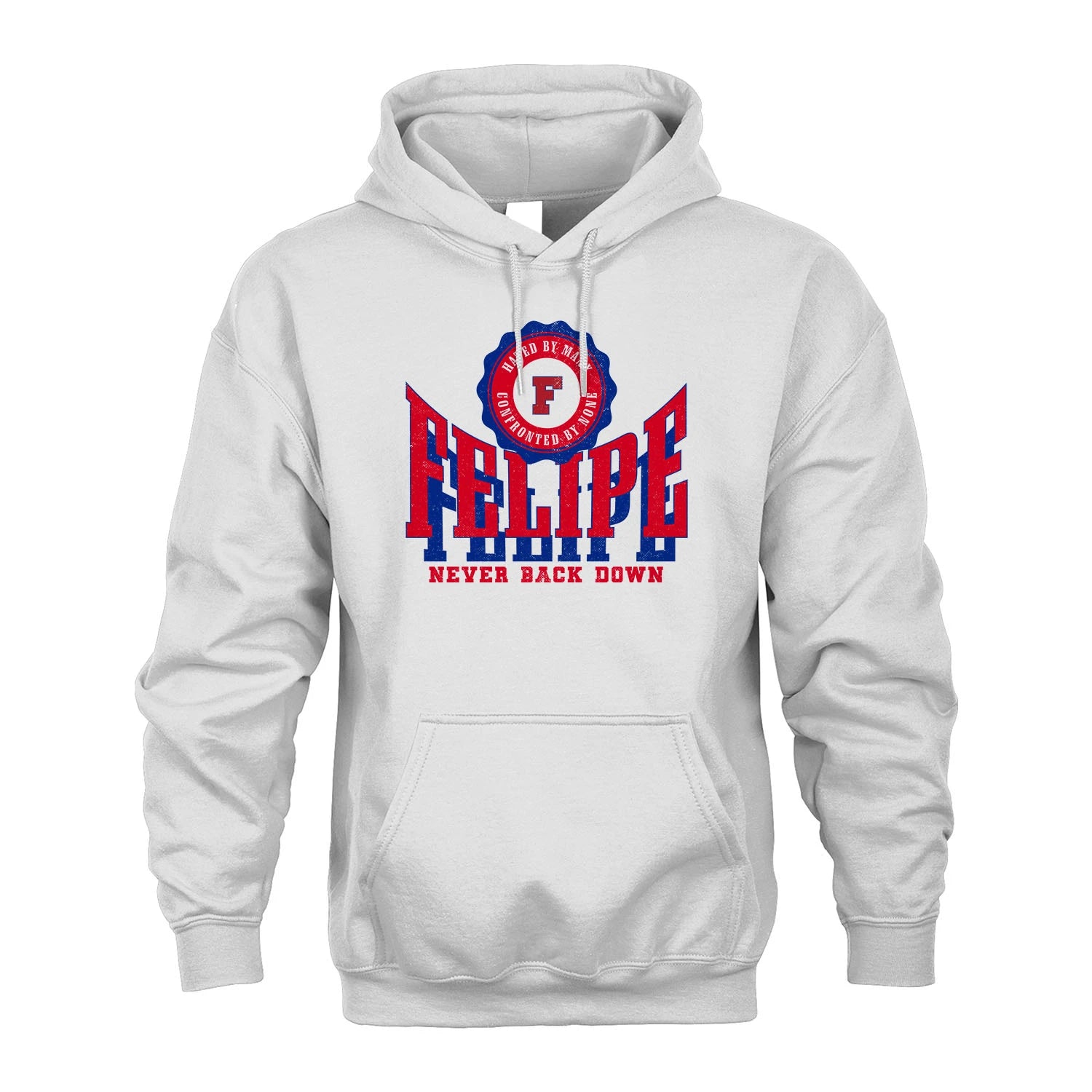 Your Name Never Back Down Shirt FELIPE M1-33