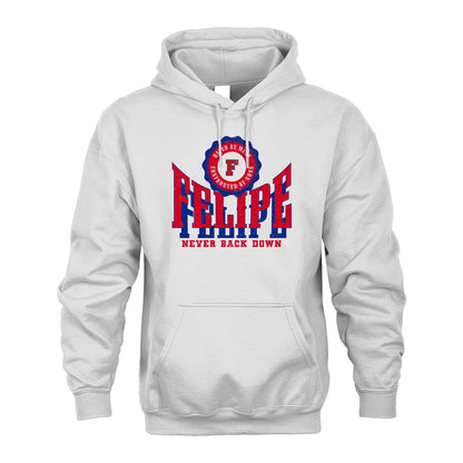 Your Name Never Back Down Shirt FELIPE M1-33