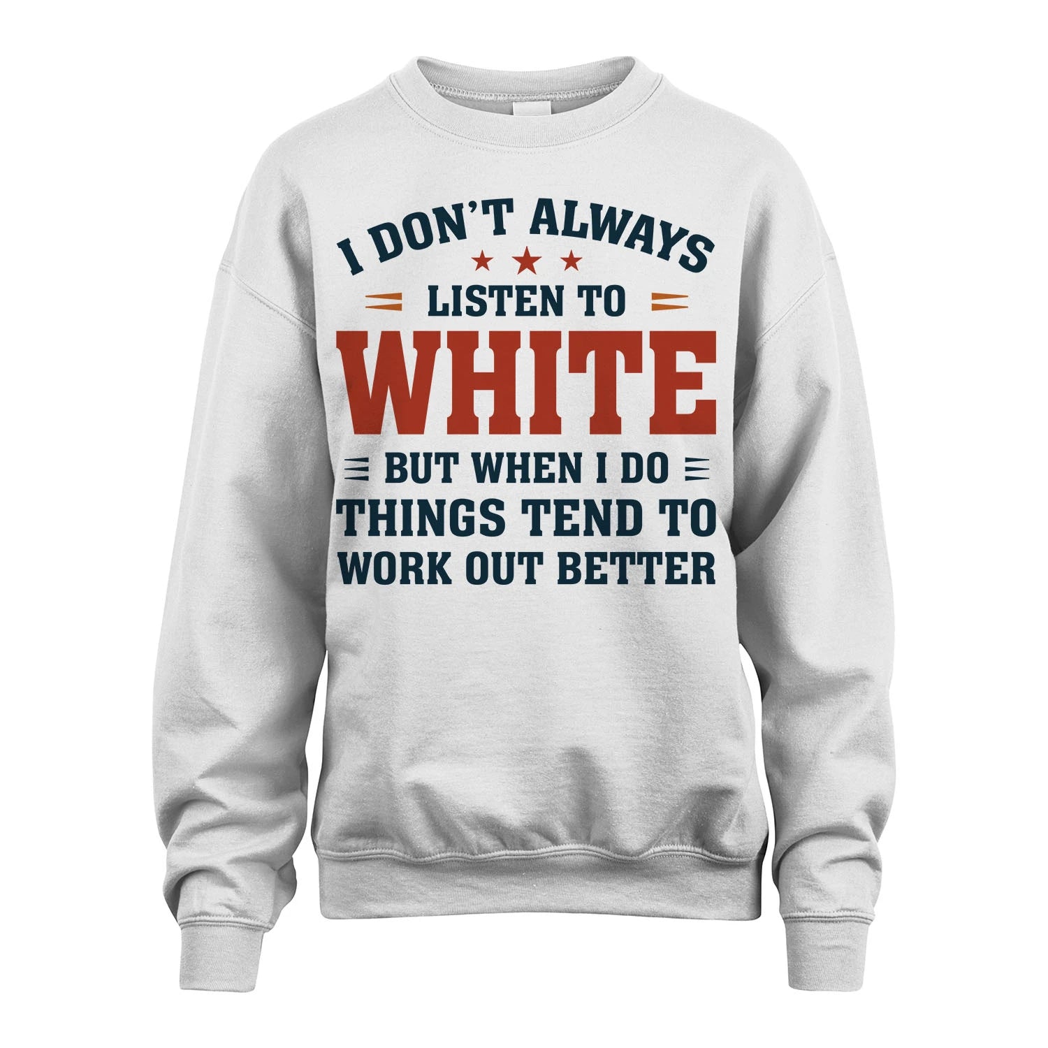 I Don't Always Listen To... WHITE M1-2