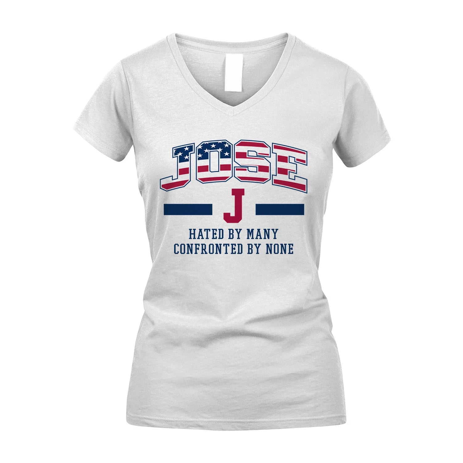 Hated By Many Confronted By None America Shirt JOSE M1-10