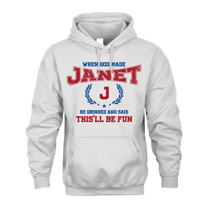 When God Made He Grinned And Said This'll Be Fun Shirt JANET M1-12