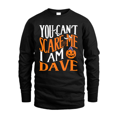 You Can't Scare Me I Am Funny Halloween Shirt DAVE M1-45