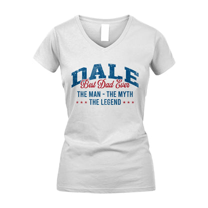 Best Dad Ever The Man The Myth The Legend DALE M1-7