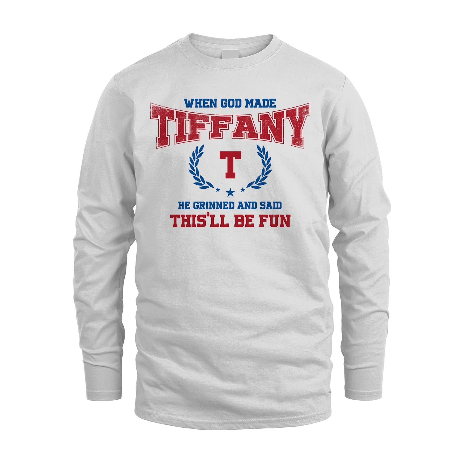 When God Made He Grinned And Said This'll Be Fun Shirt TIFFANY M1-12