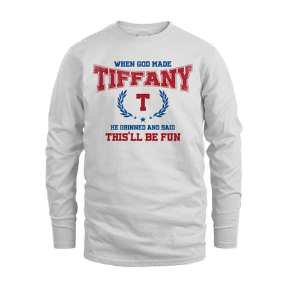 When God Made He Grinned And Said This'll Be Fun Shirt TIFFANY M1-12