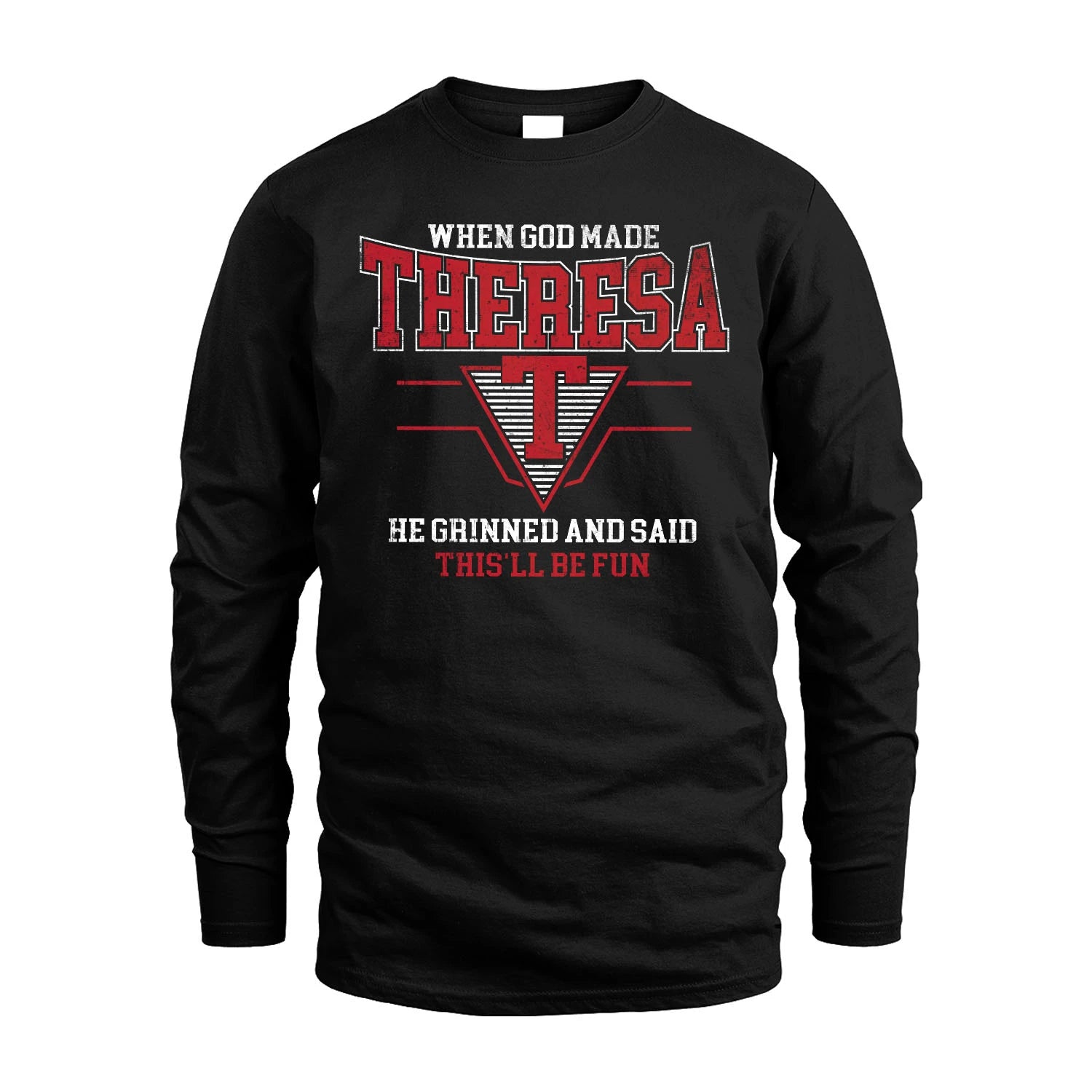 When God Made Your Name He Grinned And Said This'll Be Fun Baseball Shirt THERESA M1-29
