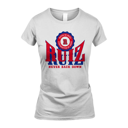 Your Name Never Back Down Shirt RUIZ M1-33