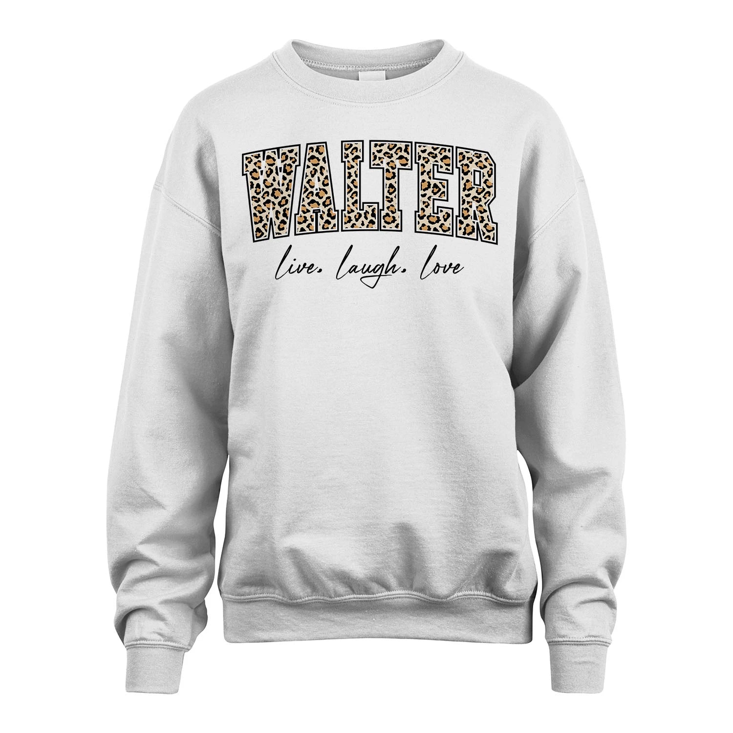Live Laugh Love Custom Name With Leopard Pattern Shirt WALTER M1-13
