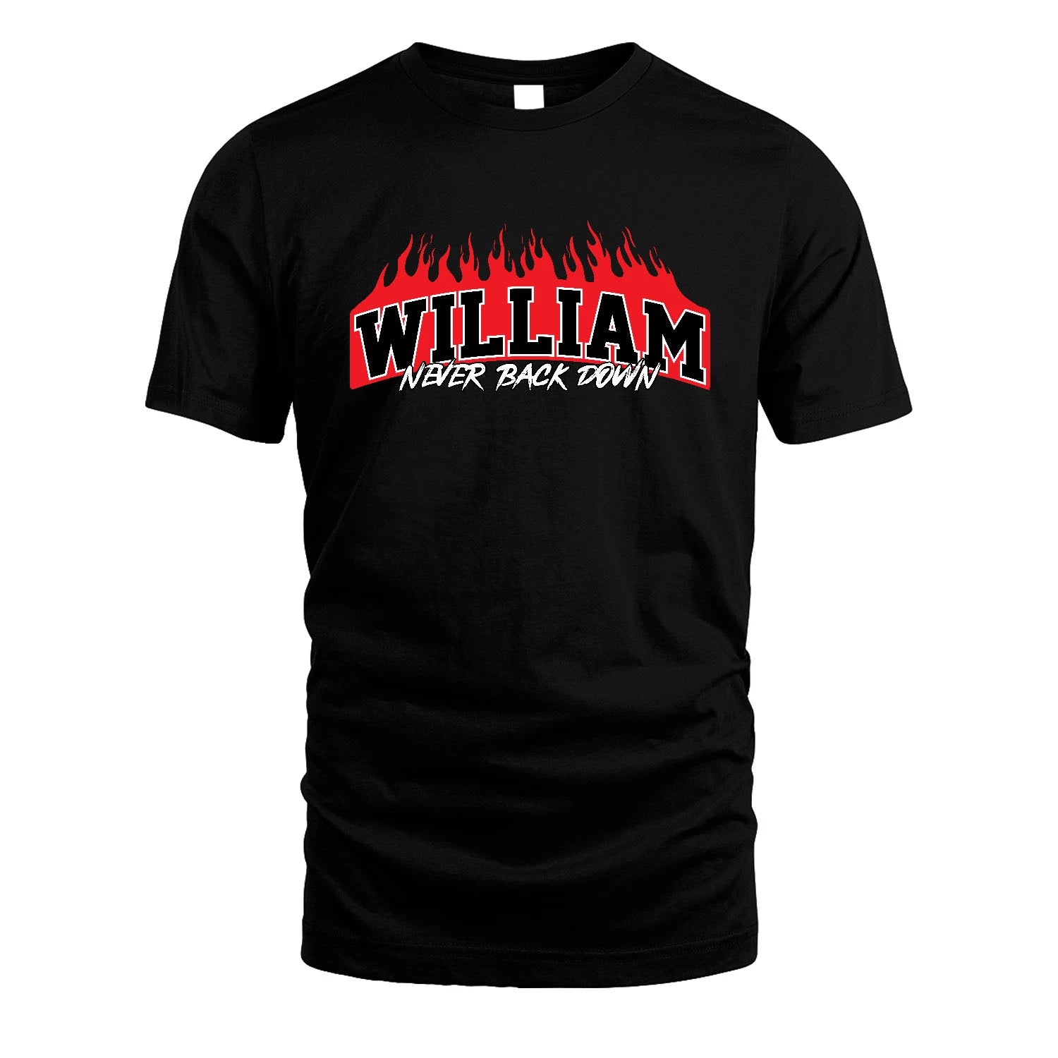 Never Back Down Your Name With Fire Shirt WILLIAM M1-37