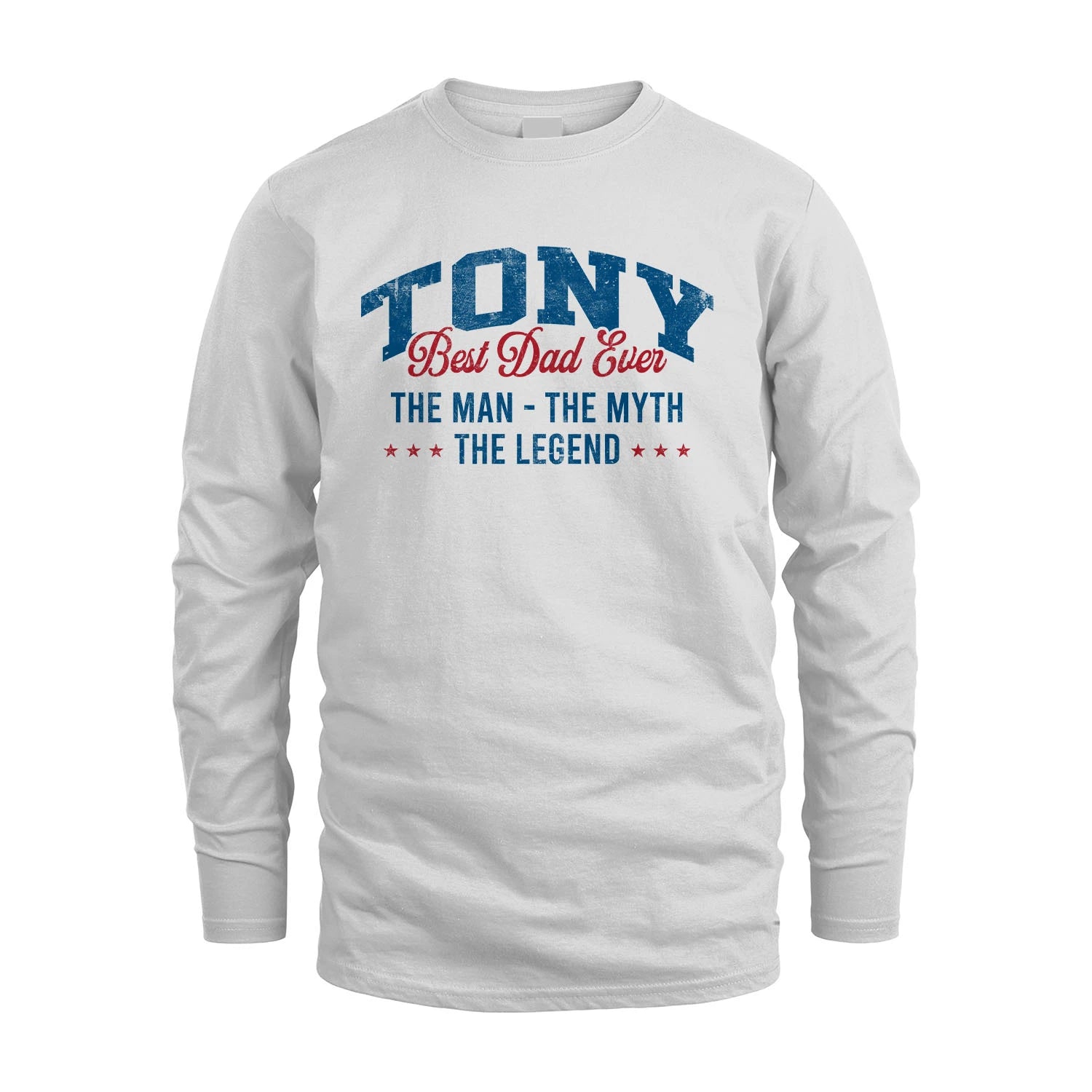 Best Dad Ever The Man The Myth The Legend TONY M1-7