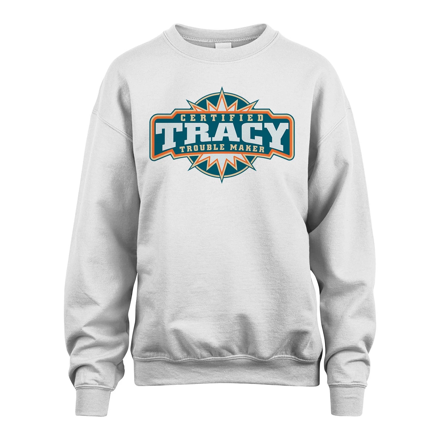Certified Your Name Trouble Maker Shirt TRACY M1-36