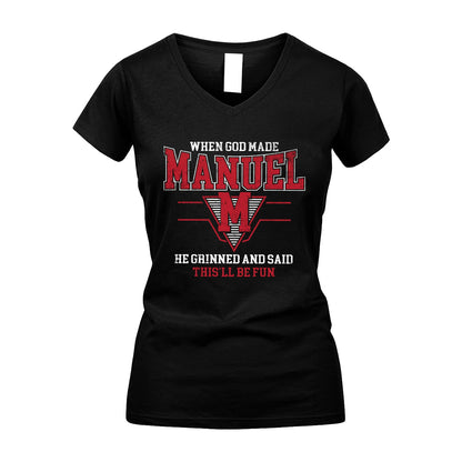 When God Made Your Name He Grinned And Said This'll Be Fun Baseball Shirt MANUEL M1-29