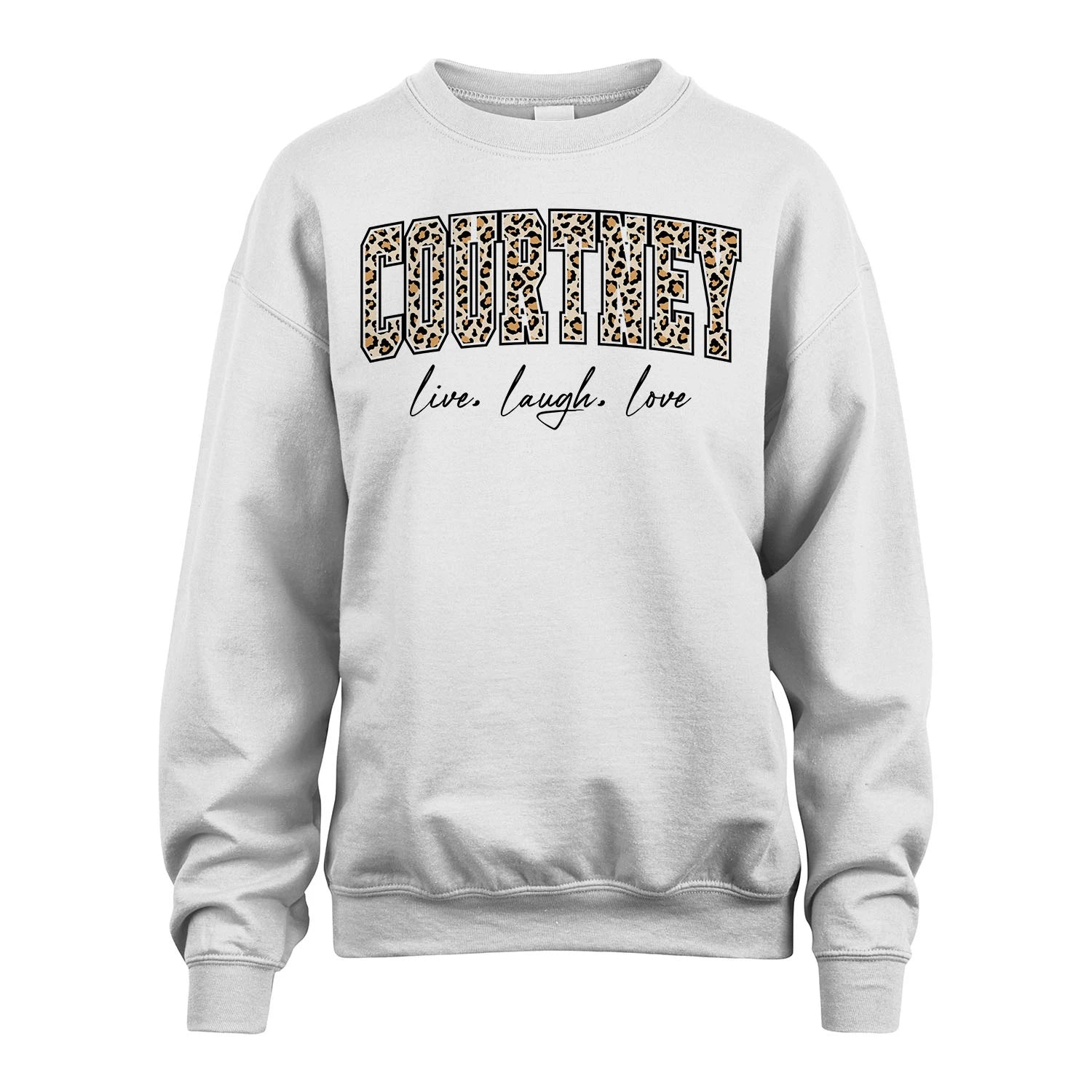 Live Laugh Love Custom Name With Leopard Pattern Shirt COURTNEY M1-13