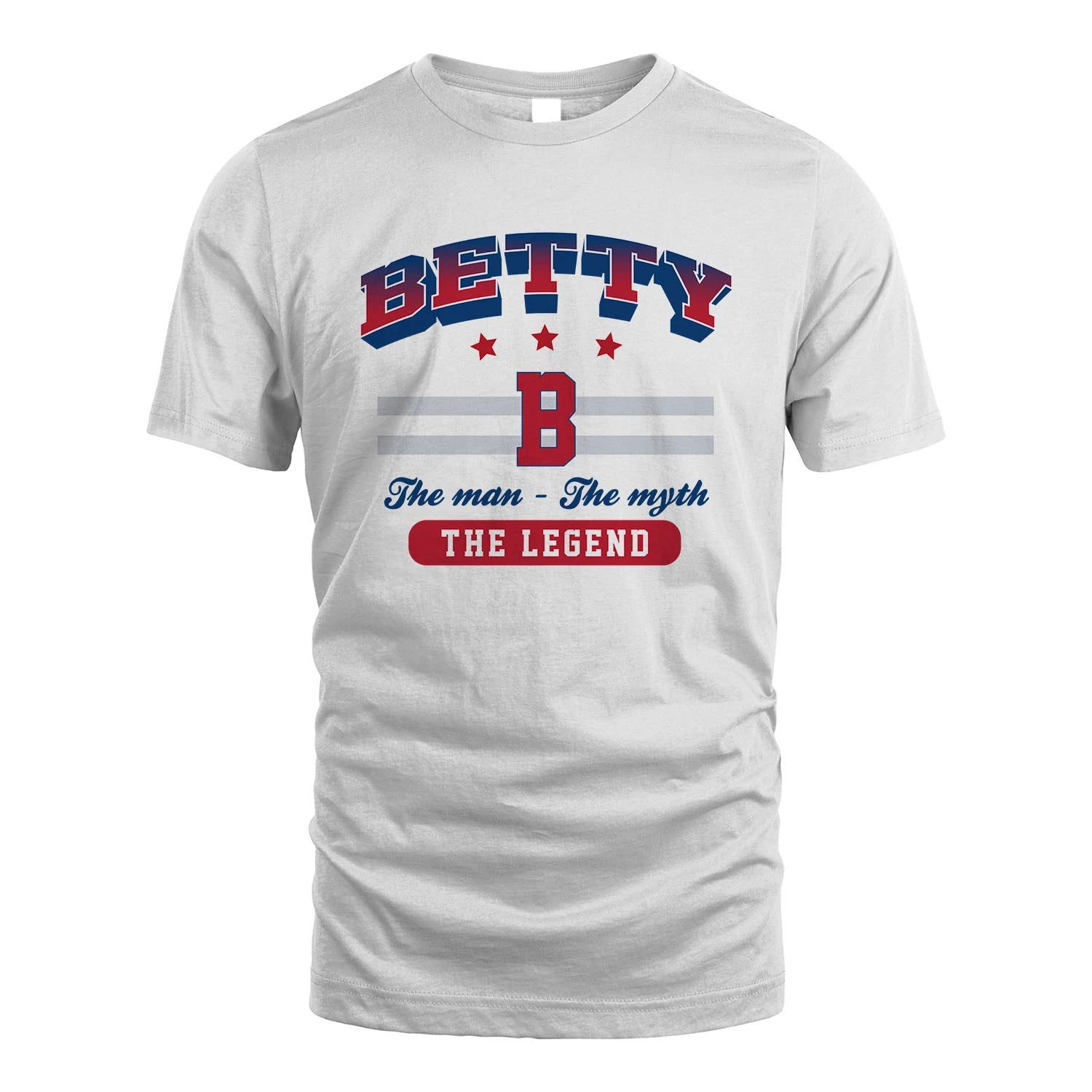 The Man The Myth The Legend With Your Name Shirt BETTY M1-35
