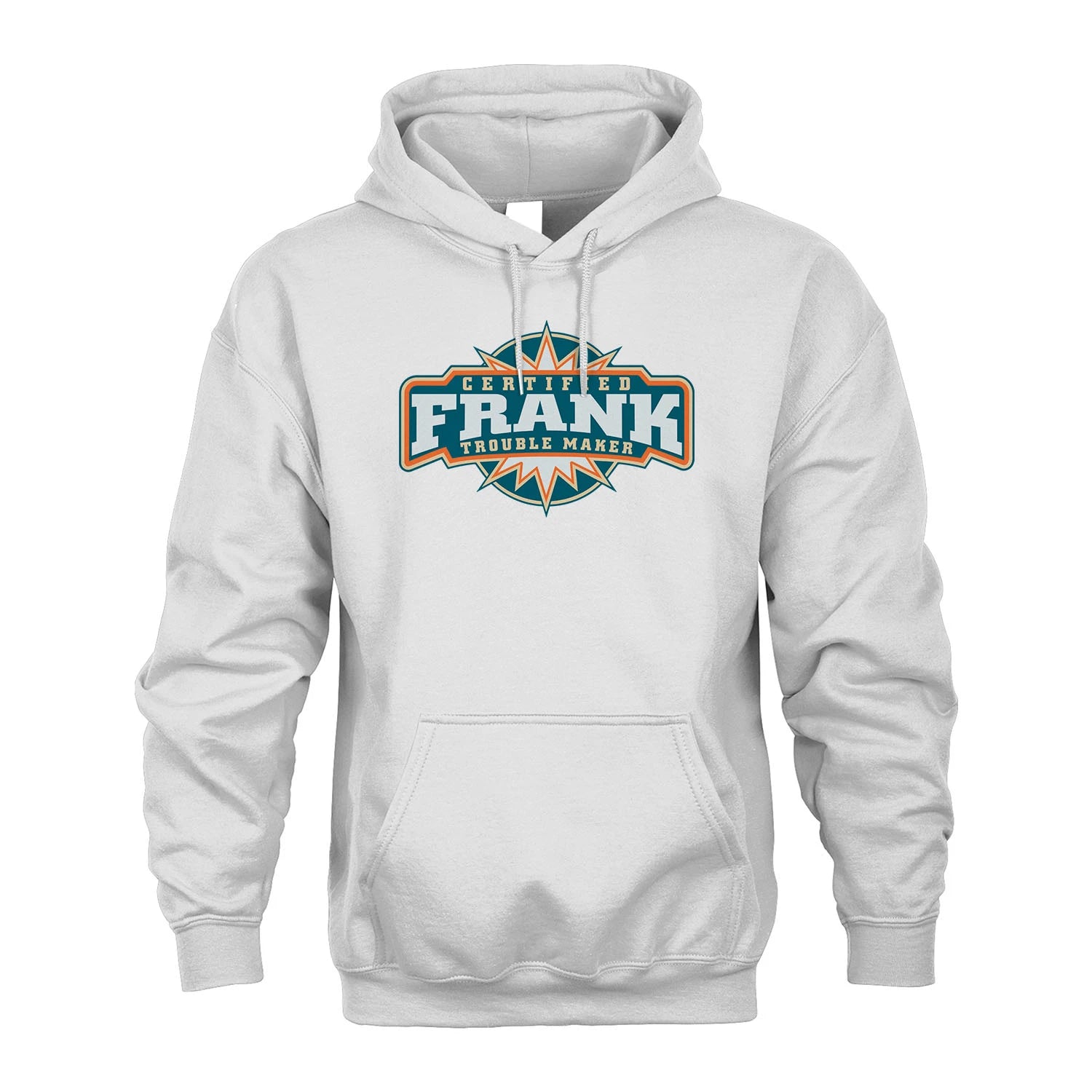 Certified Your Name Trouble Maker Shirt FRANK M1-36