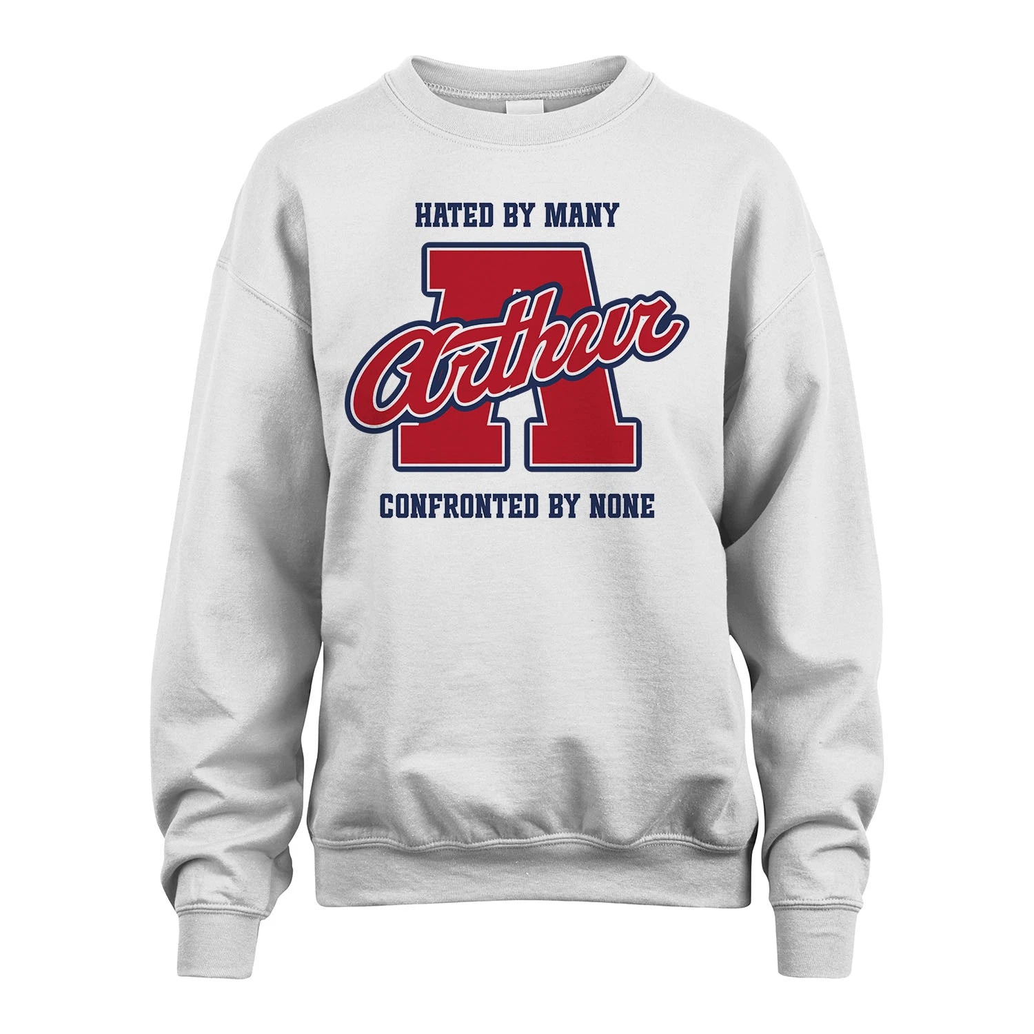 Hated By Many Confronted By None Personalized Name Shirt ARTHUR M1-8