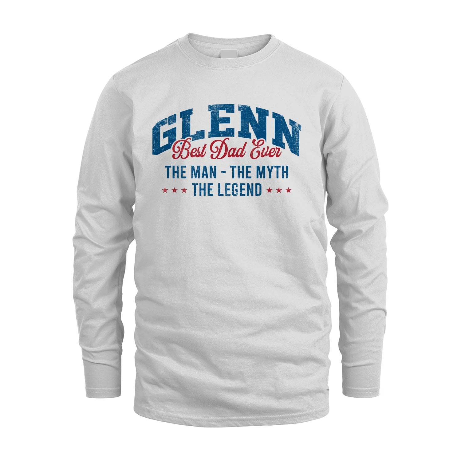 Best Dad Ever The Man The Myth The Legend GLENN M1-7