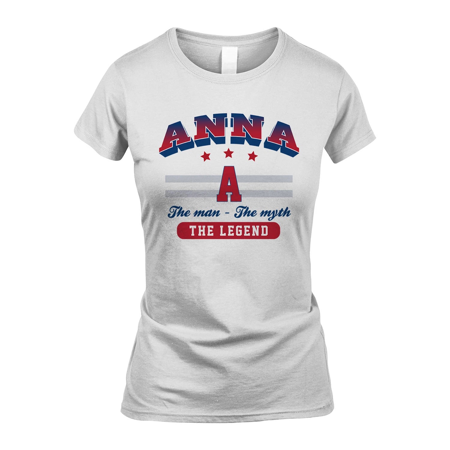 The Man The Myth The Legend With Your Name Shirt ANNA M1-35