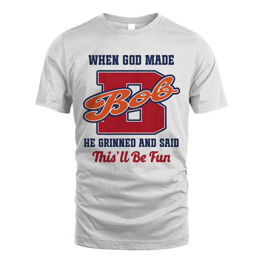 God Made Your Name Custom Shirt BOB M1-16