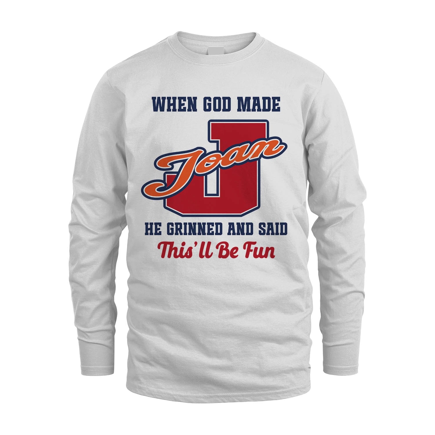 God Made Your Name Custom Shirt JOAN M1-16