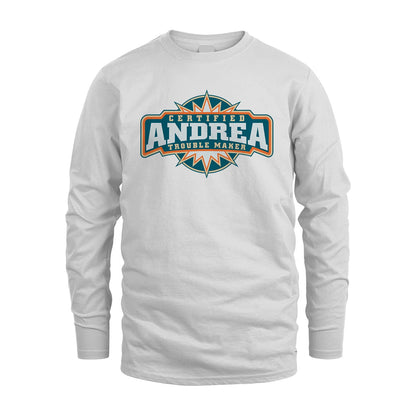 Certified Your Name Trouble Maker Shirt ANDREA M1-36
