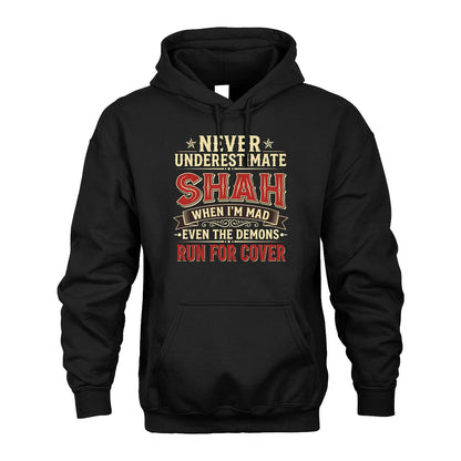 Never Underestimate When I'm Mad Shirt SHAH M1-4