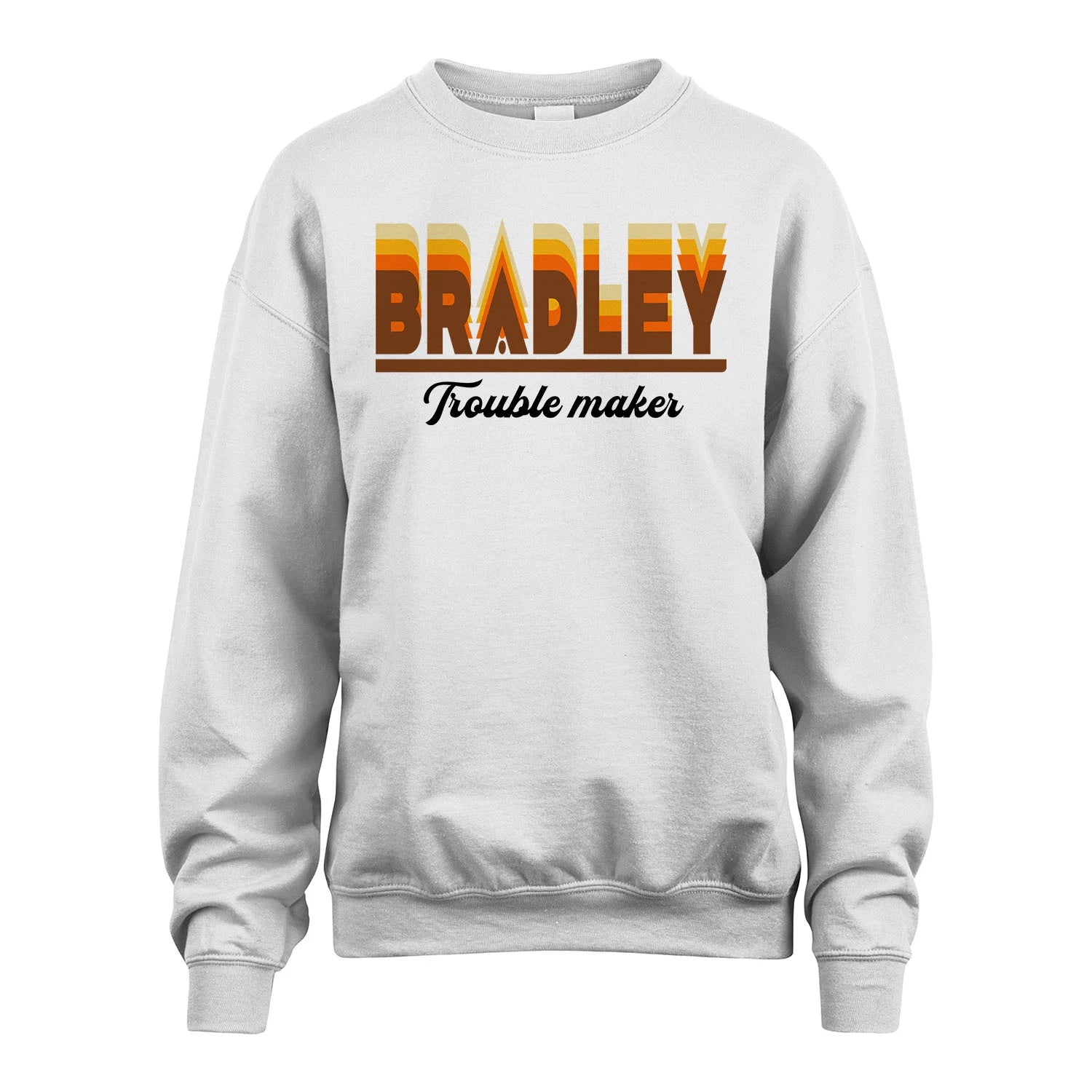 Your Name Trouble Maker Funny Shirt BRADLEY M1-34