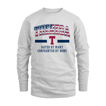 Hated By Many Confronted By None America Shirt THERESA M1-10