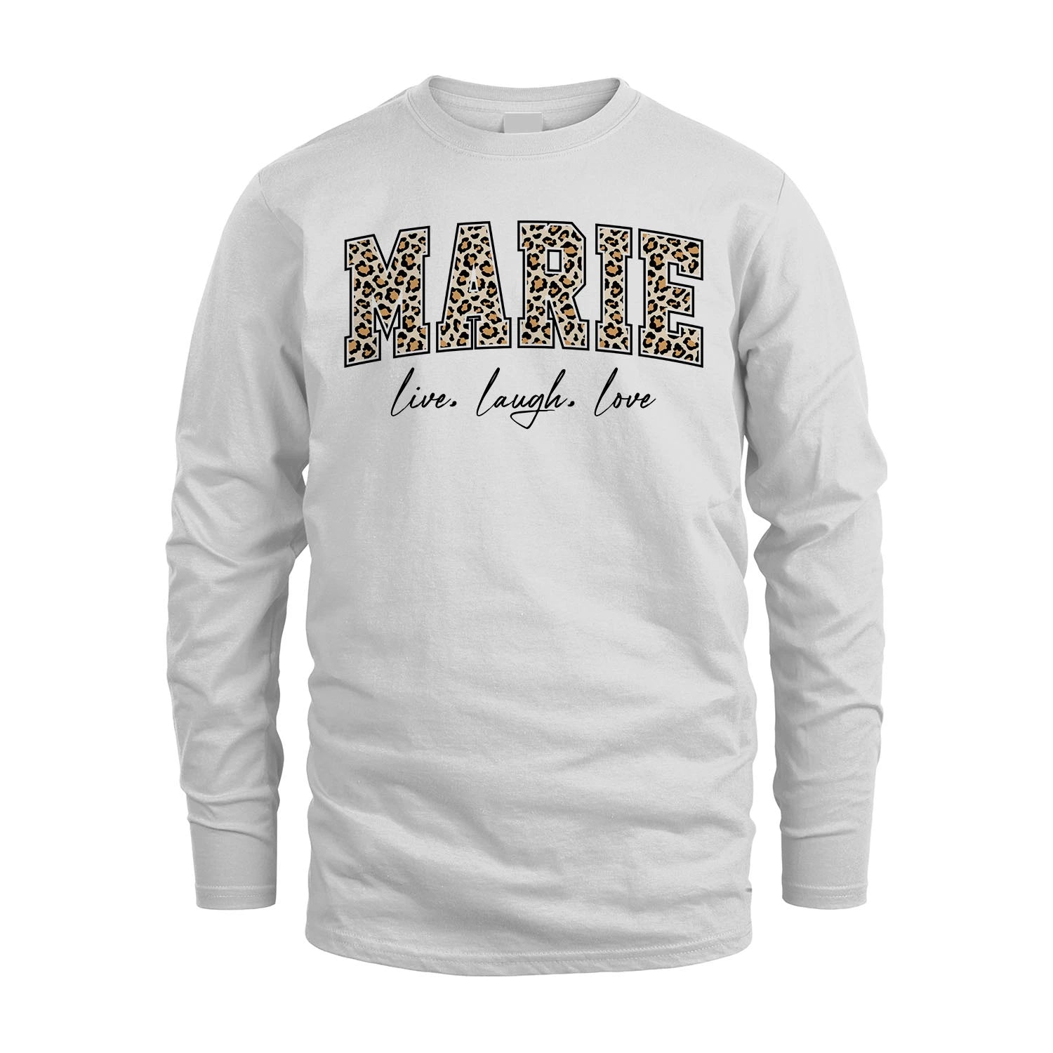 Live Laugh Love Custom Name With Leopard Pattern Shirt MARIE M1-13