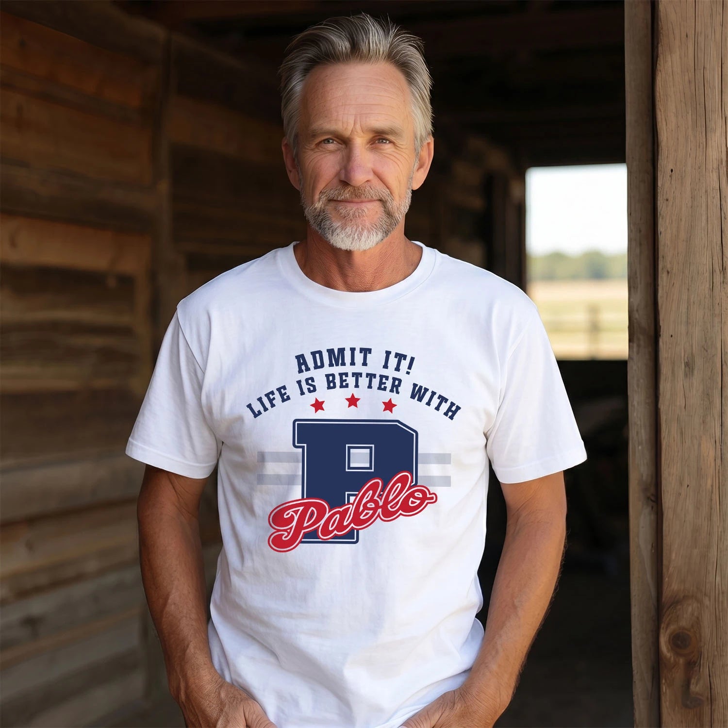 Admit It Life Is Better With Your Name Custom Shirt PABLO M1-20