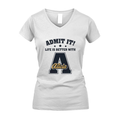 Life Is Better With Your Name Shirt ALICIA M1-17