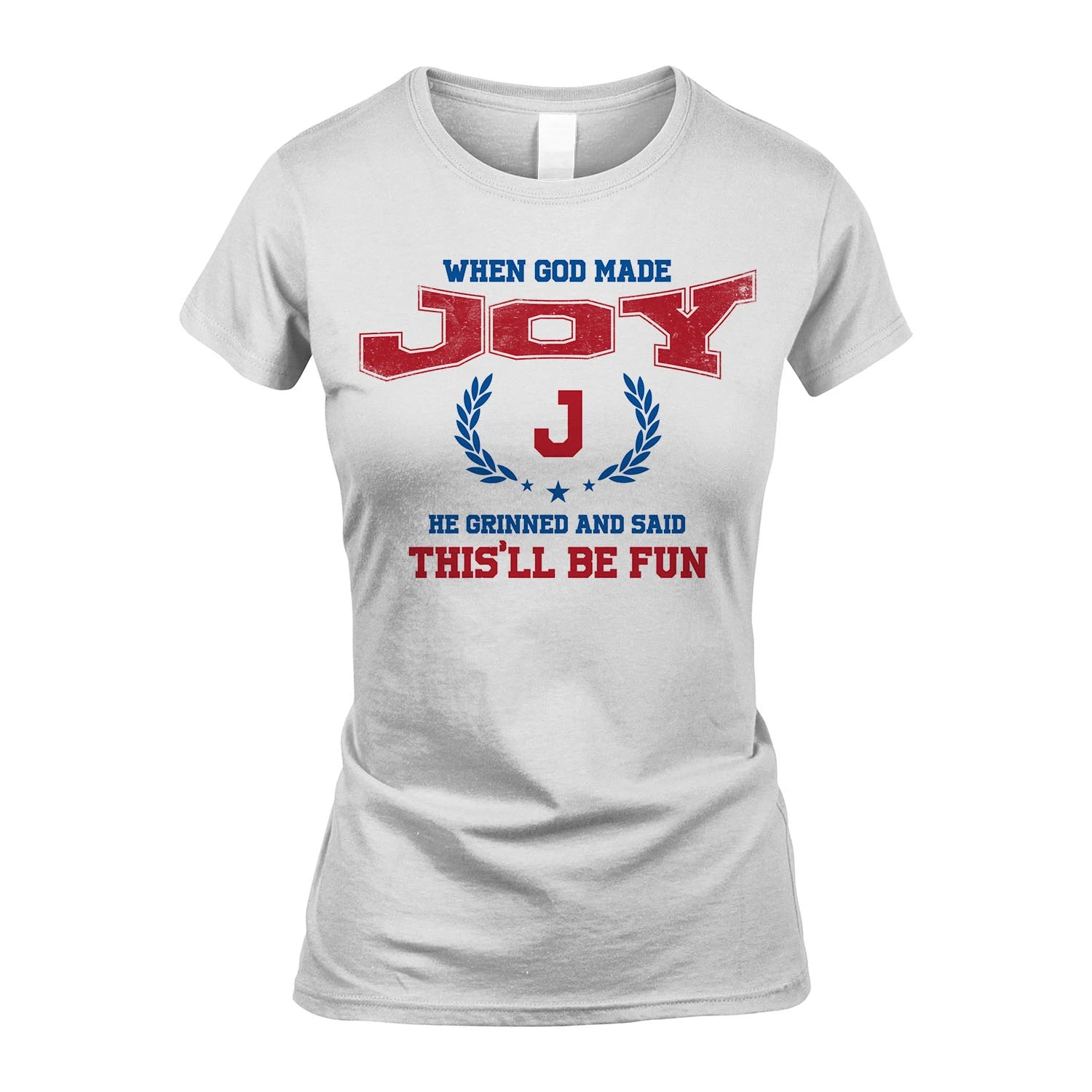 When God Made He Grinned And Said This'll Be Fun Shirt JOY M1-12