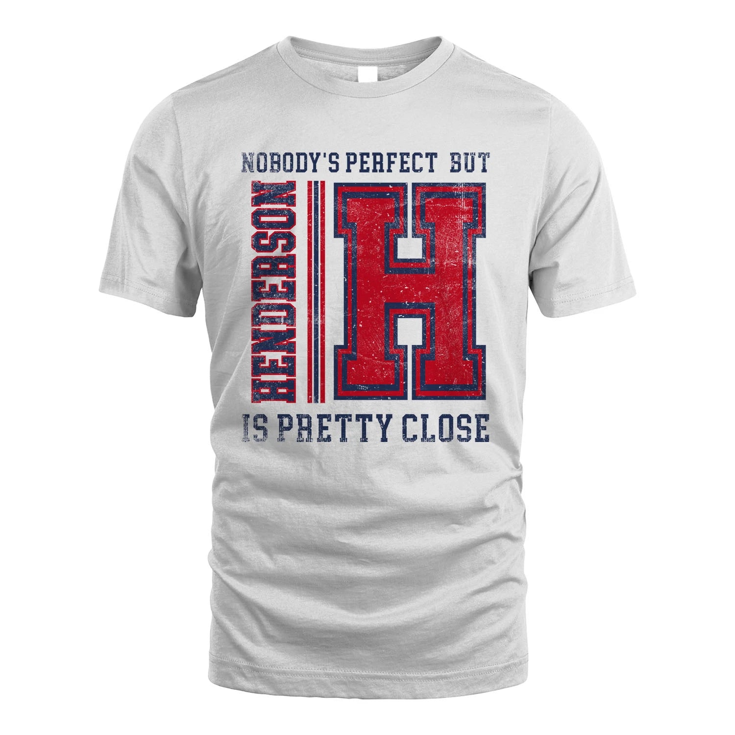 Nobody's Perfect, But Your Name Is Pretty Close HENDERSON M1-21